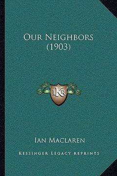 portada our neighbors (1903) (en Inglés)