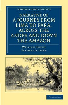 portada Narrative of a Journey From Lima to Para, Across the Andes and Down the Amazon Paperback (Cambridge Library Collection - Latin American Studies) (en Inglés)