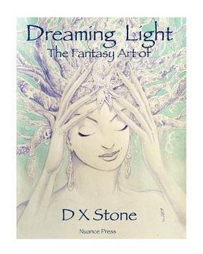 portada dreaming light: the fantasy art of d x stone (in English)