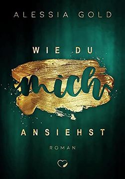 portada Wie du Mich Ansiehst: Cop Liebesroman (Wie du Mich? - Band 3) (en Alemán)