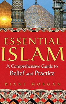 portada Essential Islam: A Comprehensive Guide to Belief and Practice (en Inglés)