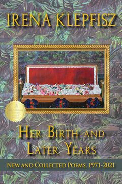 portada Her Birth and Later Years: New and Collected Poems, 1971-2021 (in English)