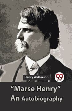 portada "Marse Henry" An Autobiography (en Inglés)
