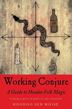 portada Working Conjure: A Guide to Hoodoo Folk Magic Finding a Place of Power at the Crossroads (in English)
