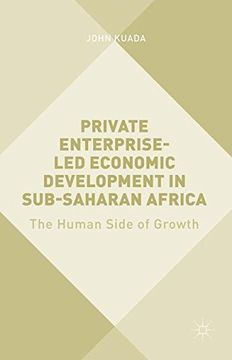 portada Private Enterprise-Led Economic Development in Sub-Saharan Africa: The Human Side of Growth