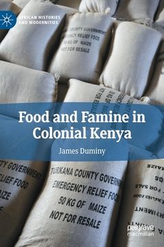 portada Food and Famine in Colonial Kenya (en Inglés)