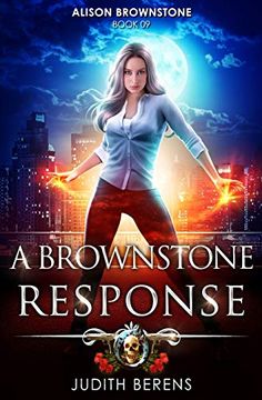portada A Brownstone Response: An Urban Fantasy Action Adventure (Alison Brownstone) (in English)
