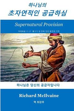 portada Supernatural Provision Korean Language: God Is Your Provider (en Corea)