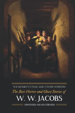 portada The Monkey'S paw and Others: The Best Horror and Ghost Stories of w. W. Jacobs: The Best Horror and Ghost Stories of w. W. Jacobs: Tales of Murder,. 5 (Oldstyle Tales'Horror Authors) (en Inglés)