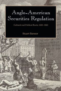 portada Anglo-American Securities Regulation: Cultural and Political Roots, 1690-1860 (en Inglés)