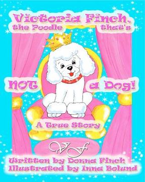 portada victoria finch, the poodle that's not a dog!! (in English)