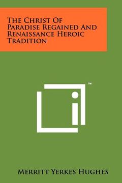 portada the christ of paradise regained and renaissance heroic tradition (in English)