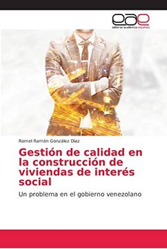 portada Gestión de Calidad en la Construcción de Viviendas de Interés Social: Un Problema en el Gobierno Venezolano