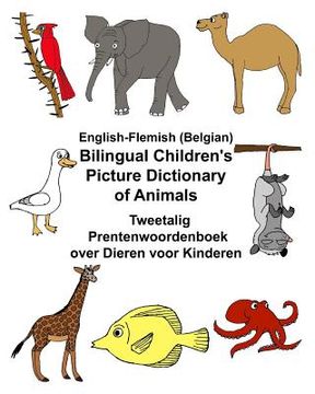 portada English-Flemish (Belgian) Bilingual Children's Picture Dictionary of Animals Tweetalig Prentenwoordenboek over Dieren voor Kinderen (en Inglés)