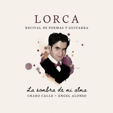 portada La Sombra de mi Alma. Lorca. Recital de Poemas y Guitarra (in Spanish)