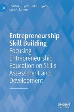 portada Entrepreneurship Skill Building: Focusing Entrepreneurship Education on Skills Assessment and Development (in English)