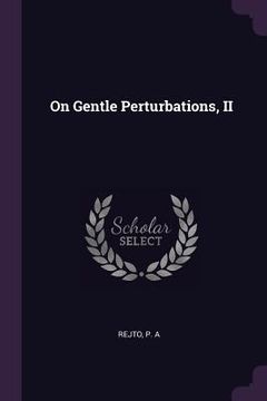 portada On Gentle Perturbations, II (en Inglés)