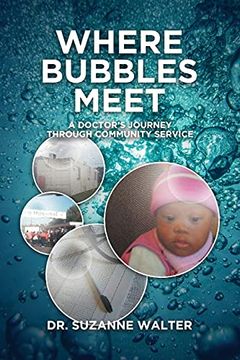 portada Where Bubbles Meet: A Doctor'S Journey Through Community Service (en Inglés)