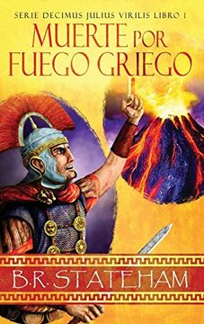 portada Muerte por Fuego Griego (Serie Decimus Julius Virilis) (Spanish Edition)