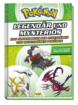 portada Pokémon - Legendär und Mysteriös: Das Große Buch der Legendären und Mysteriösen Pokémon (en Alemán)