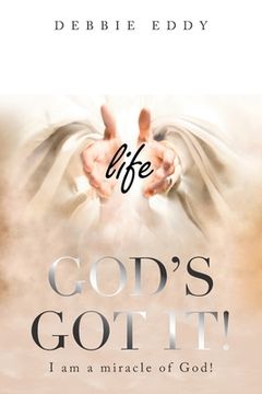 portada "God's Got It!": I Am a Miracle of God! (en Inglés)