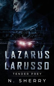 portada Lazarus Larusso: Tender Prey (in English)