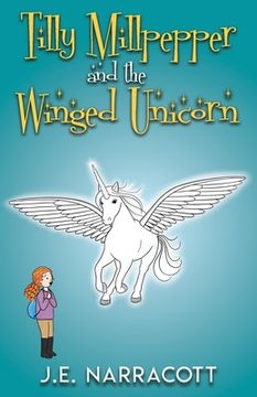 portada Tilly Millpepper and the Winged Unicorn (en Inglés)
