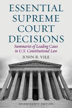 portada Essential Supreme Court Decisions: Summaries of Leading Cases in U.S. Constitutional Law
