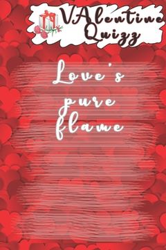 portada Valentine QuizzLove's pure flame: Word scramble game is one of the fun word search games for kids to play at your next cool kids party (en Inglés)