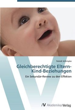 portada Gleichberechtigte Eltern-Kind-Beziehungen: Ein Sekundär-Review zu den Effekten