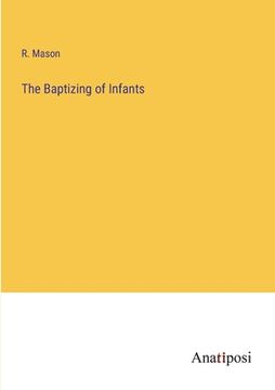 portada The Baptizing of Infants (in English)