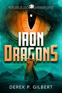 portada Iron Dragons: Book 1 of the Saramond Quest (in English)