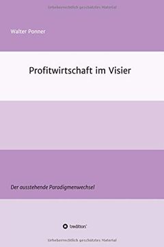 portada Profitwirtschaft im Visier: Der Ausstehende Paradigmenwechsel (en Alemán)