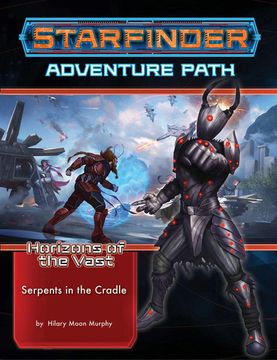 portada Starfinder Adventure Path: Serpents in the Cradle (Horizons of the Vast 2 of 6) (en Inglés)