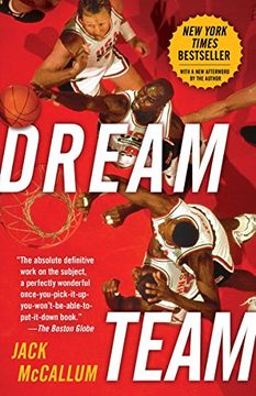 portada Dream Team: How Michael, Magic, Larry, Charles, and the Greatest Team of all Time Conquered the World and Changed the Game of Bask 