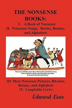 portada The Nonsense Books: The Complete Collection of the Nonsense Books of Edward Lear (With Over 400 Original Illustrations) (en Inglés)