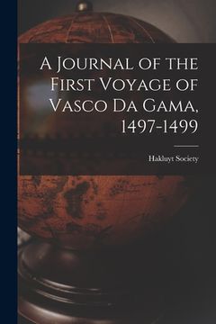 portada A Journal of the First Voyage of Vasco Da Gama, 1497-1499 (en Inglés)