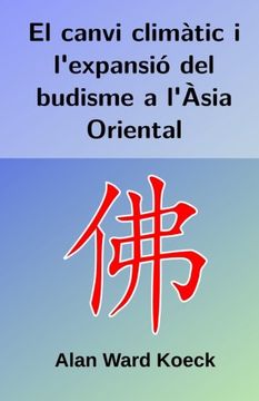 portada El canvi climatic i l'expansio del budisme a l'Asia Oriental