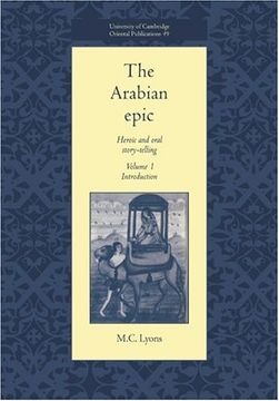 portada The Arabian Epic v1: Heroic and Oral Story-Telling: Introduction v. 1 (University of Cambridge Oriental Publications) (en Inglés)