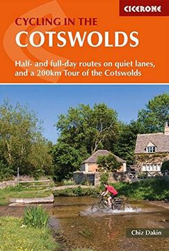 portada Cycling in the Cotswolds: 21 Half and Full-Day Cycle Routes, and a 4-Day 200Km Tour of the Cotswolds (Cicerone Guide) (in English)