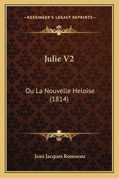 portada Julie V2: Ou La Nouvelle Heloise (1814) (en Francés)