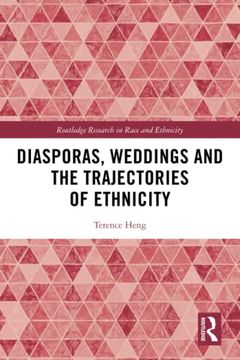 portada Diasporas, Weddings and the Trajectories of Ethnicity (Routledge Research in Race and Ethnicity) (in English)