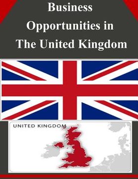 portada Business Opportunities in The United Kingdom (en Inglés)