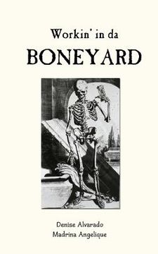 portada Workin' in da Boneyard (en Inglés)