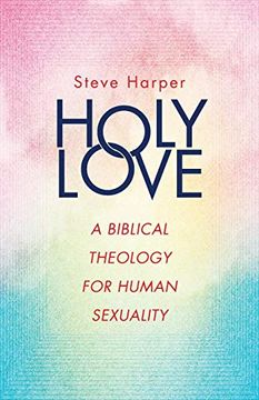 portada Holy Love: A Biblical Theology for Human Sexuality 