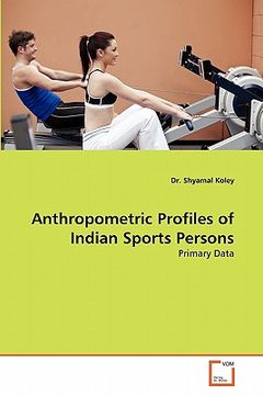 portada anthropometric profiles of indian sports persons (en Inglés)