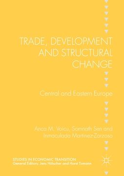 portada Trade, Development and Structural Change: Central and Eastern Europe (en Inglés)