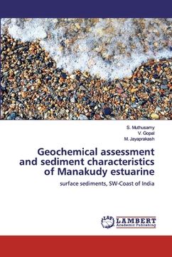 portada Geochemical assessment and sediment characteristics of Manakudy estuarine