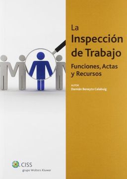 portada inspecciónde trabajo,la. funciones, actas y recursos (in Spanish)