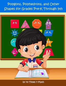 portada Polygons, Polyhedrons, and Other Shapes for Grades Pre-K through 5th (in English)